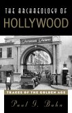 The Archaeology of Hollywood (eBook, ePUB)