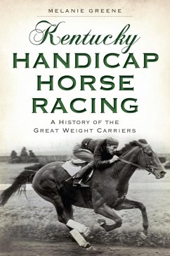Kentucky Handicap Horse Racing (eBook, ePUB) - Greene, Melanie