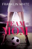 Team Mom (eBook, ePUB)