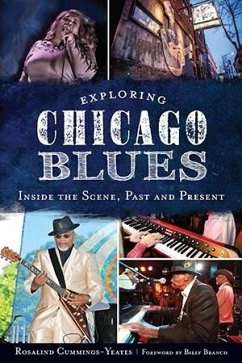 Exploring Chicago Blues (eBook, ePUB) - Cummings-Yeates, Rosalind