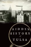 Hidden History of Tulsa (eBook, ePUB)
