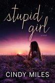 Stupid Girl (New Adult Romance) (eBook, ePUB) Stupid Girl (New Adult Romance) (eBook, ePUB)