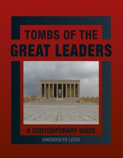 Tombs of the Great Leaders (eBook, ePUB) - Gwendolyn Leick, Leick