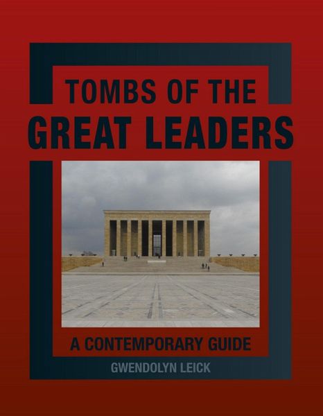 Tombs of the Great Leaders (eBook, ePUB) Tombs of the Great Leaders (eBook, ePUB)