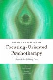 Theory and Practice of Focusing-Oriented Psychotherapy (eBook, ePUB)