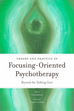 Theory and Practice of Focusing-Oriented Psychotherapy (eBook, ePUB)