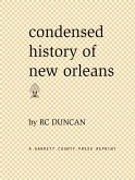 Condensed History of New Orleans (eBook, ePUB) Condensed History of New Orleans (eBook, ePUB)