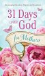 31 Days with God for Mothers (eBook,... - Bild 1