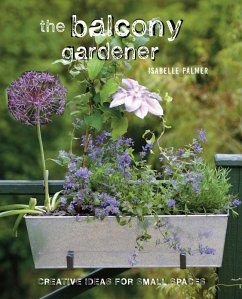 The Balcony Gardener (eBook, ePUB) - Palmer, Isabelle