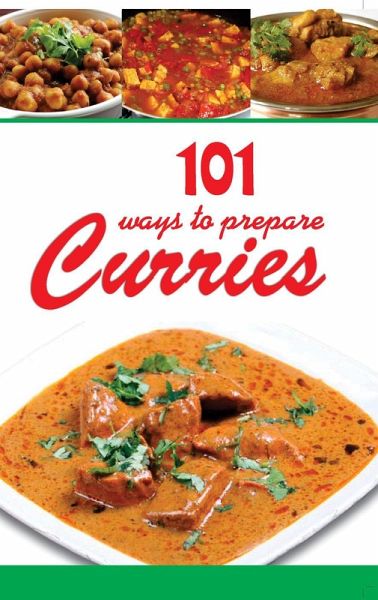 101 Ways To Prepare Curries (eBook, ePUB)