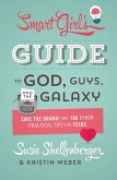 Smart Girl's Guide to God, Guys, and the Galaxy (eBook, ePUB) Smart Girl's Guide to God, Guys, and the Galaxy (eBook, ePUB)