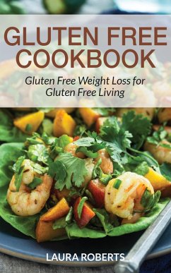 Gluten Free Cookbook (eBook, ePUB) - Roberts, Laura; Gonzales Janet