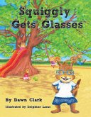 Squiggly Gets Glasses (eBook, ePUB) Squiggly Gets Glasses (eBook, ePUB)