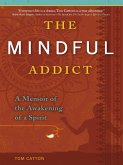 The Mindful Addict (eBook, ePUB)