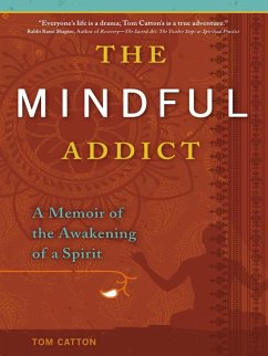 The Mindful Addict (eBook, ePUB) - Catton, Tom