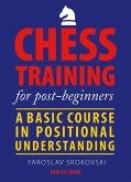 Chess Training for Post-beginners (eBook, ePUB) Chess Training for Post-beginners (eBook, ePUB)