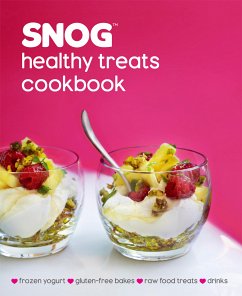 SNOG Healthy Treats Cookbook (eBook, ePUB) - Uribe, Pablo; Baines, Rob