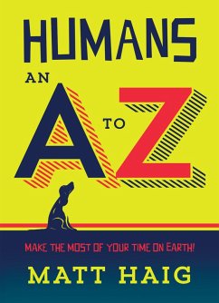 Humans: An A-Z (eBook, ePUB) - Haig, Matt
