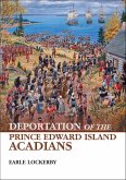 Deportation of the Prince Edward Island Acadians (eBook, ePUB)