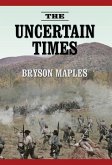 Uncertain Times (eBook, ePUB) Uncertain Times (eBook, ePUB)