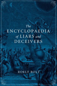 Encyclopaedia of Liars and Deceivers (eBook, ePUB) - Roelf Bolt, Bolt