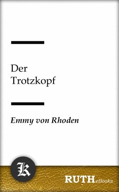 Der Trotzkopf (eBook, ePUB) - Rhoden, Emmy Von