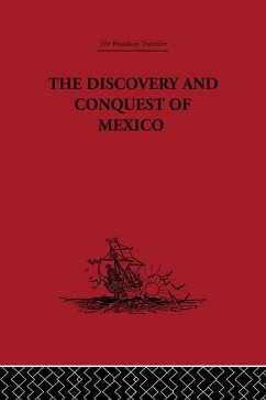 The Discovery and Conquest of Mexico 1517-1521 (eBook, ePUB) - Castillo, Bernal Diaz Del