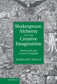 Shakespeare, Alchemy and the Creative Imagination (eBook, PDF)