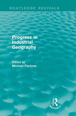 Cover Progress in Industrial Geography (Routledge Revivals) (eBook, ePUB)