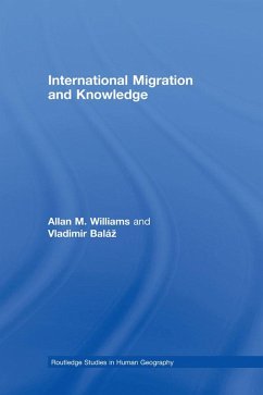 International Migration and Knowledge (eBook, PDF) - Williams, Allan; Baláz, Vladimir