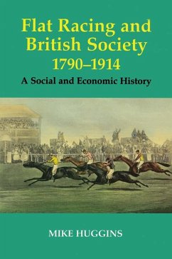 Flat Racing and British Society, 1790-1914 (eBook, PDF) - Huggins, Mike
