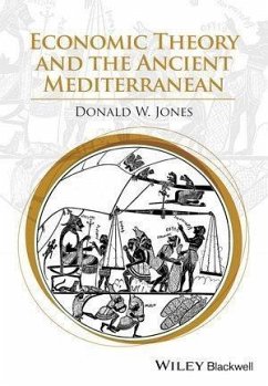 Economic Theory and the Ancient Mediterranean (eBook, PDF) - Jones, Donald W.
