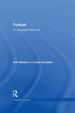 Turkish: An Essential Grammar (eBook, PDF) - Kerslake, Celia; Goksel, Asli