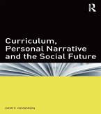 Curriculum, Personal Narrative and the Social Future (eBook, ePUB)