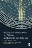 Residential Interventions for Children, Adolescents, and Families (eBook, ePUB)