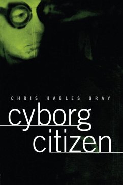 Cyborg Citizen (eBook, ePUB) - Gray, Chris Hables