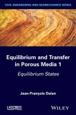 Equilibrium and Transfer in Porous Media 1 (eBook, ePUB)