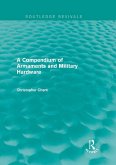 A Compendium of Armaments and Military Hardware (Routledge Revivals) (eBook, ePUB)