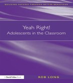 Yeah Right! Adolescents in the Classroom (eBook, ePUB)