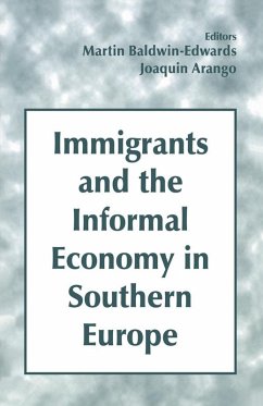 Immigrants and the Informal Economy in Southern Europe (eBook, ePUB) Immigrants and the Informal Economy in Southern Europe (eBook, ePUB)
