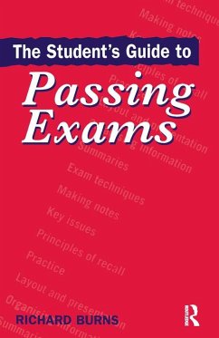 The Student's Guide to Passing Exams (eBook, PDF) - Burns, Richard