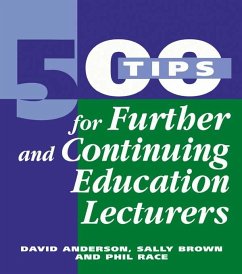 500 Tips for Further and Continuing Education Lecturers (eBook, PDF) - Anderson, David; Brown, Sally; Race, Phil