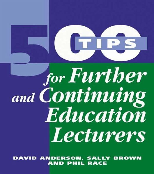 500 Tips for Further and Continuing Education Lecturers (eBook, PDF) 500 Tips for Further and Continuing Education Lecturers (eBook, PDF)