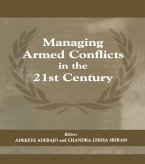 Managing Armed Conflicts in the 21st Century (eBook, ePUB)