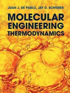 Molecular Engineering Thermodynamics (eBook, PDF) - Pablo, Juan J. de