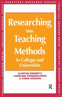 Researching into Teaching Methods (eBook, ePUB) - Bennett, Clinton; Foreman-Peck, Lorraine; Higgins, Chris (All Senior Lecturers