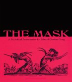 The Mask: A Periodical Performance by Edward Gordon Craig (eBook, ePUB)