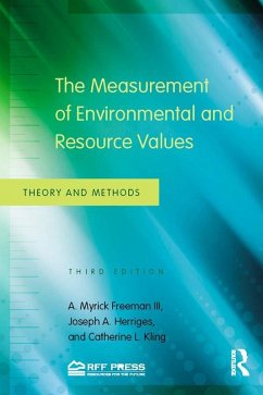 The Measurement of Environmental and Resource Values (eBook, PDF) - Freeman III, A. Myrick; Herriges, Joseph A.; Kling, Catherine L.