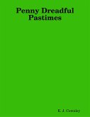 Penny Dreadful Pastimes (eBook, ePUB) Penny Dreadful Pastimes (eBook, ePUB)