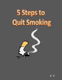 5 Steps to Quit Smoking (eBook, ePUB)